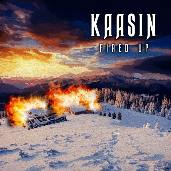 Kaasin – Fired Up (2021)