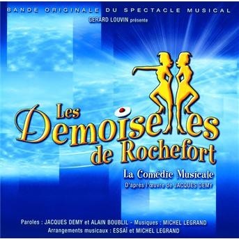 Les Demoiselles de Rochefort : La Comédie Musicale