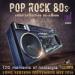 VA - Pop Rock 80s: 120 Moments Of Nostalgia Long Versions Rock (2016)